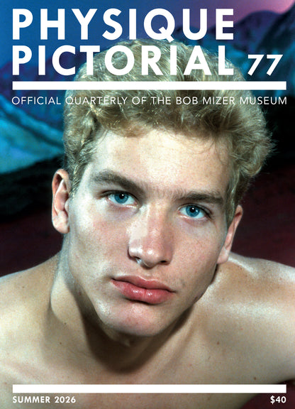 Physique Pictorial Volume 77 [Summer 2026]