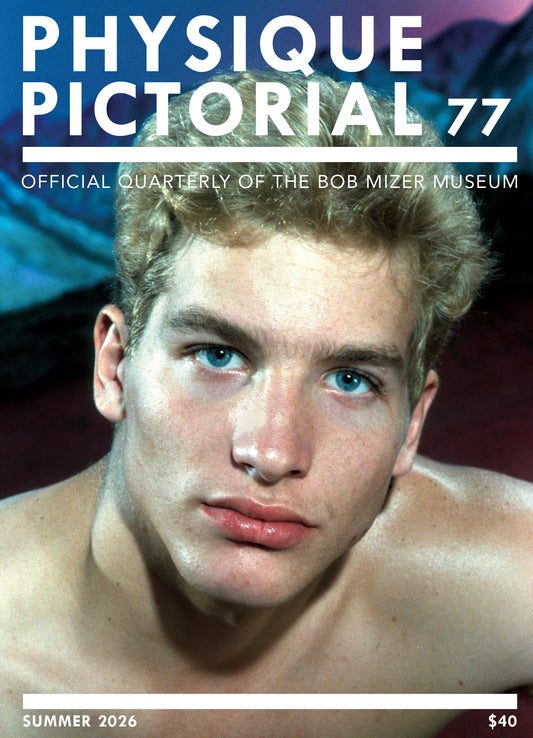 Physique Pictorial Volume 77 [Summer 2026]
