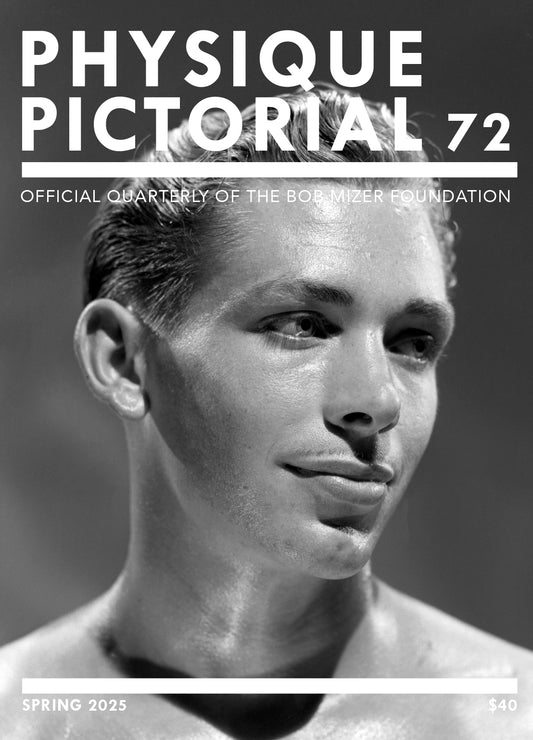 Physique Pictorial Volume 72 [Spring 2025]