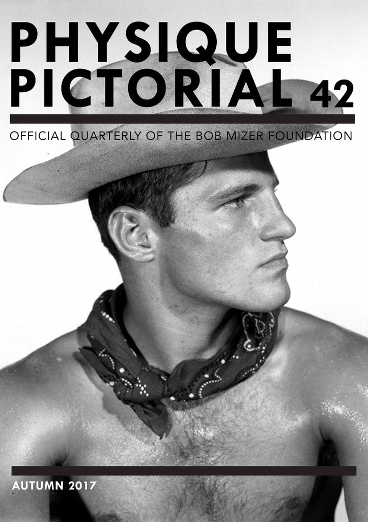 Physique Pictorial Volume 42 Autumn 2017 BOB MIZER FOUNDATION physique-pictorial-volume-42-autumn-2017-bob-mizer-foundation