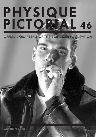 Physique Pictorial Volume 46 [Autumn 2018]